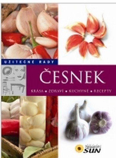 Česnek - Užitečné rady - 2 vydání