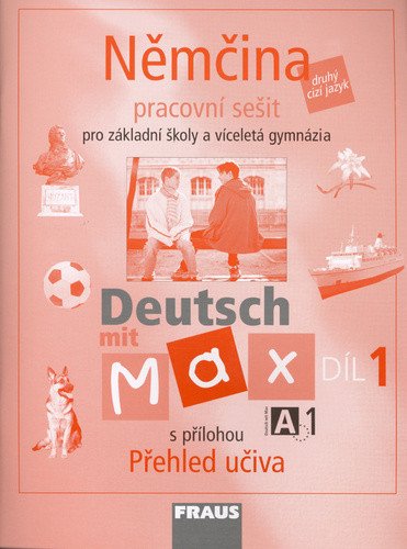 Deutsch mit Max A1díl 1 - pracovní sešit – group of authors