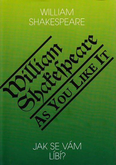 Jak se Vám líbí As you like it – Shakespeare William