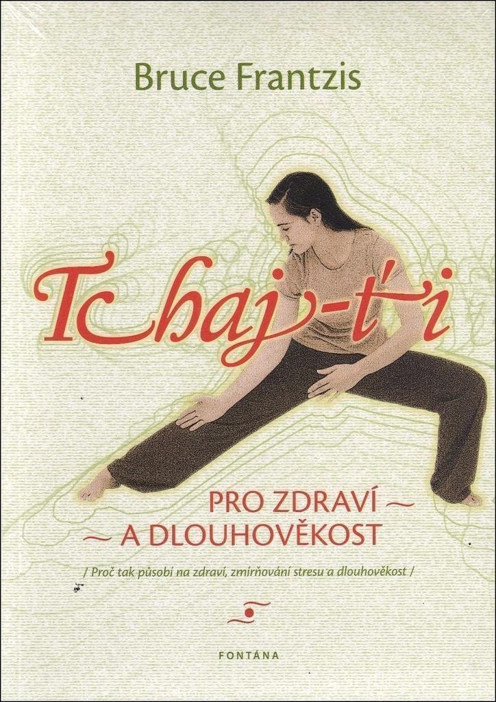 Tchaj-ti Pro zdraví a dlouhověkost – Frantzis Bruce