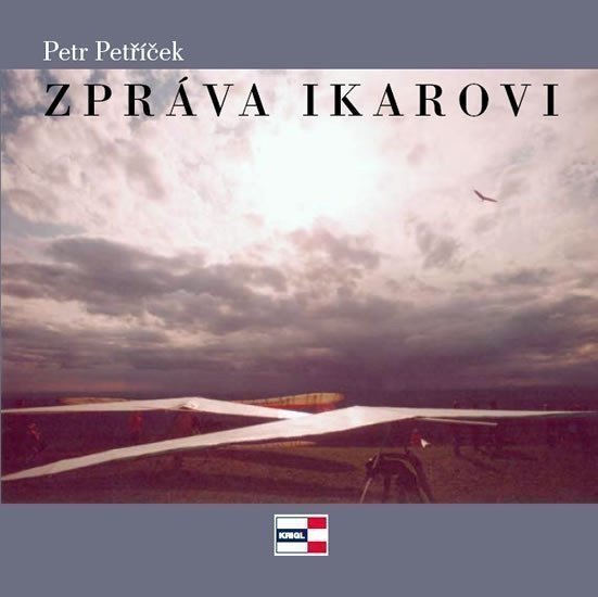 Zpráva Ikarovi – Petříček Petr