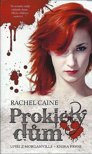 Upíři z Morganville 1 - Prokletý dům – Caine Rachel