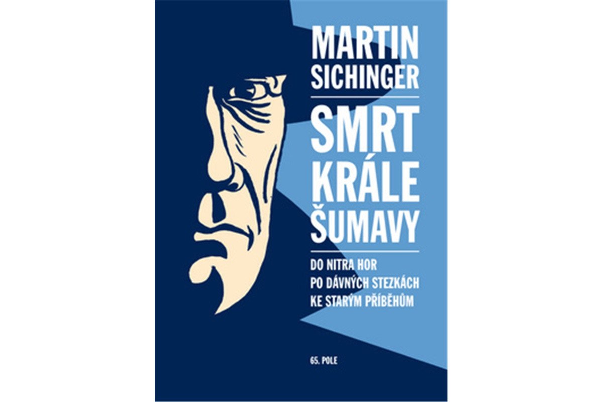 Smrt krále Šumavy – Sichinger Martin