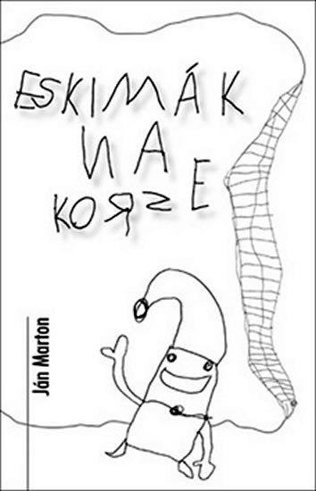 Eskimák na korze slovensky – Marton Ján