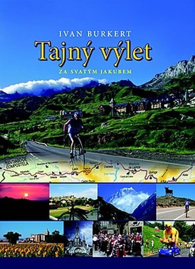 Tajný výlet za svatým Jakubem – Burkert Ivan