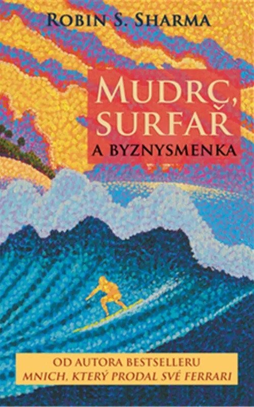 Mudrc surfař a byznysmenka – Sharma Robin S