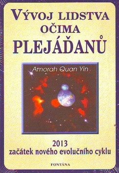 Vývoj lidstva očima plejáďanů – Quan Yin Amorah