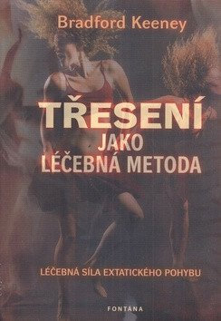 Třesení jako léčebná metoda – Keeney Braford