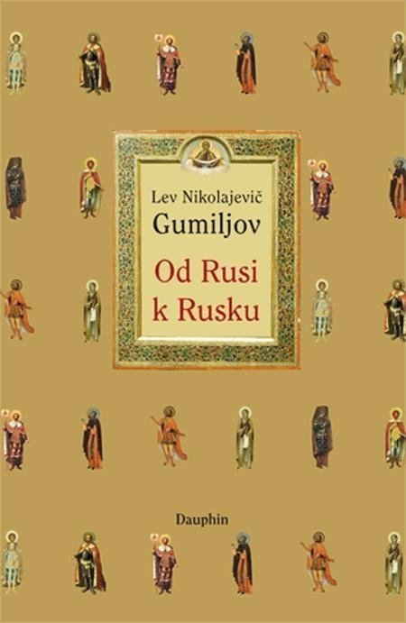 Od Rusi k Rusku – Gumiljov Lev Nikolajevič