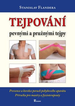 Tejpování pevnými a pružnými tejpy – Flandera Stanislav