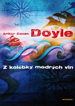 Z kolébky mořských vln – Doyle Arthur Conan