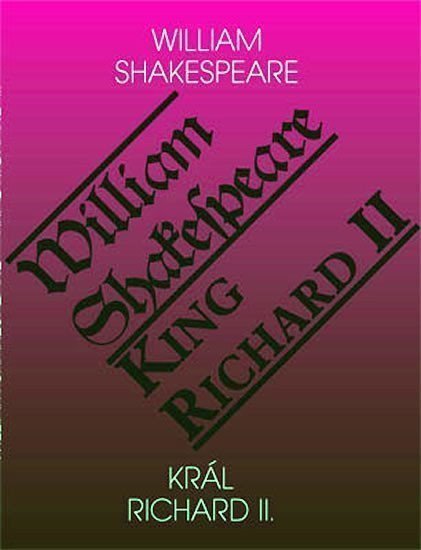 Král Richard II King Richard II – Shakespeare William