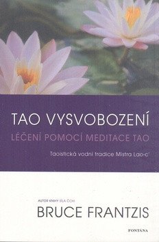 Tao vysvobození – Frantzis Bruce