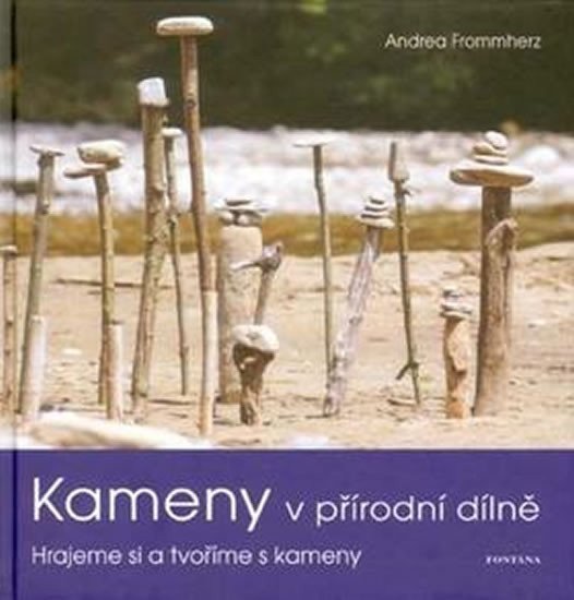Kameny v přírodní dílně – Frommherz Andrea