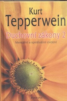 Duchovní zákony 2 - Mentální a spirituální cvičení – Tepperwein Kurt