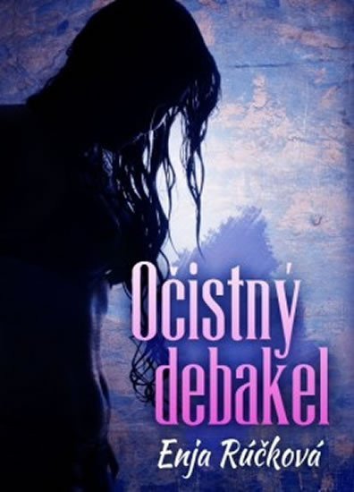 Očistný debakel – Rúčková Enja