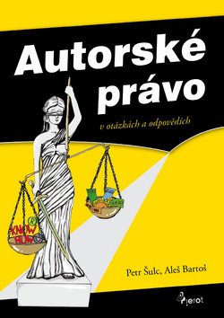 Autorské právo v otázkách a odpovědích – Šulc Petr (2012)