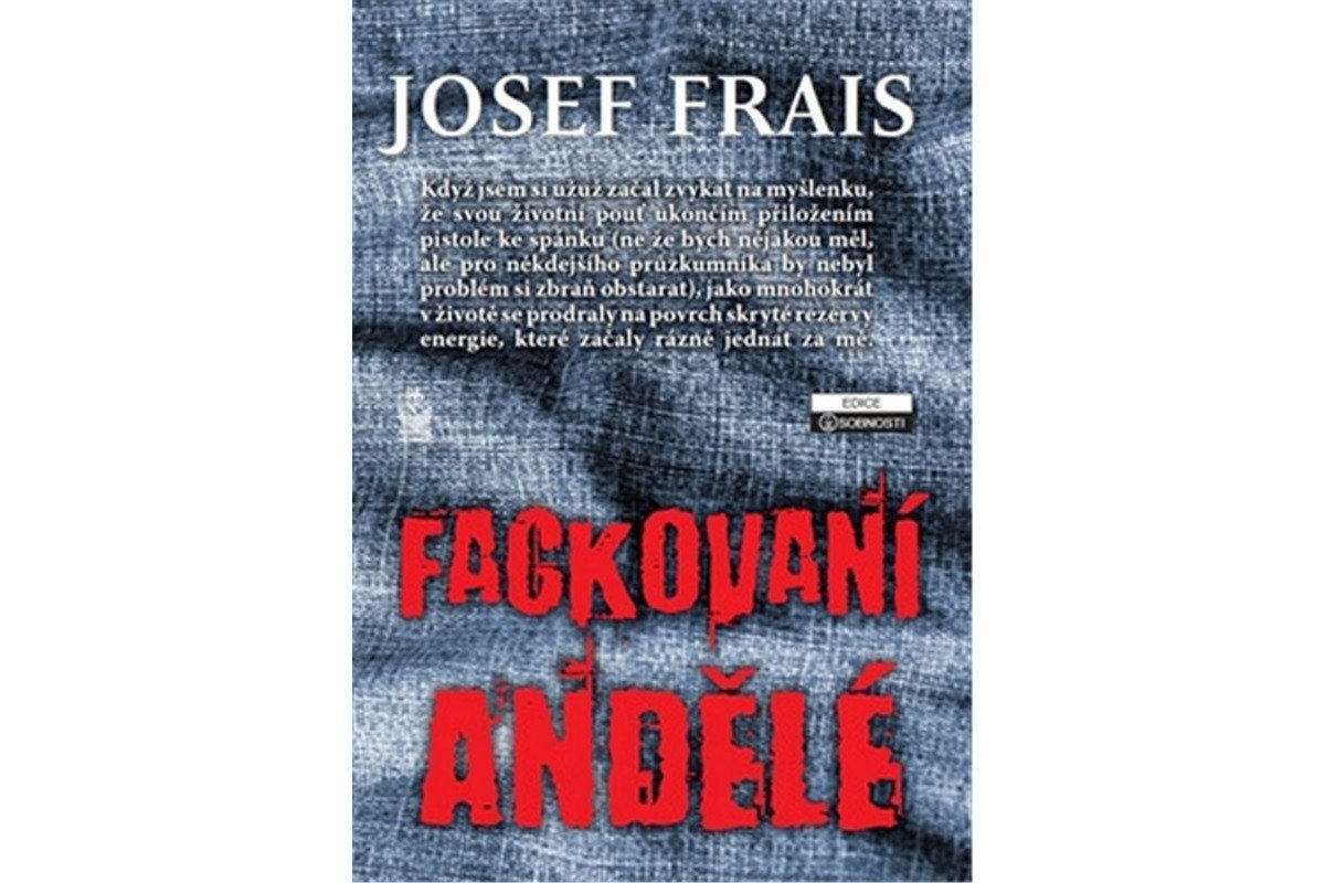 Fackovaní andělé – Frais Josef