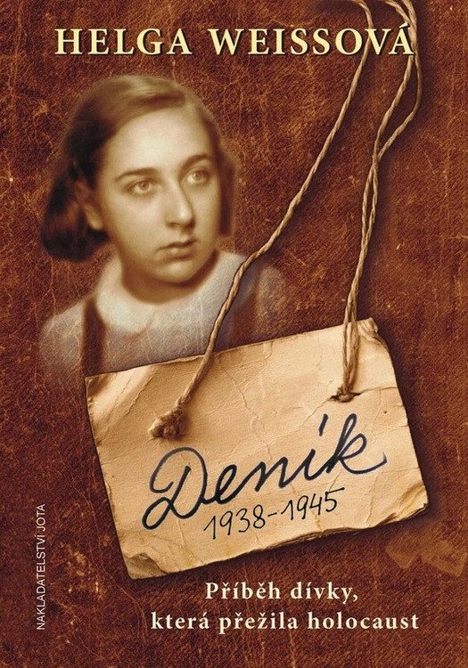 Deník 1938–1945 - Příběh dívky která přežila holocaust – Weissová Helga