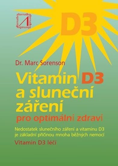 Vitamin D3 a sluneční záření pro optimální zdraví – Sorenson Marc