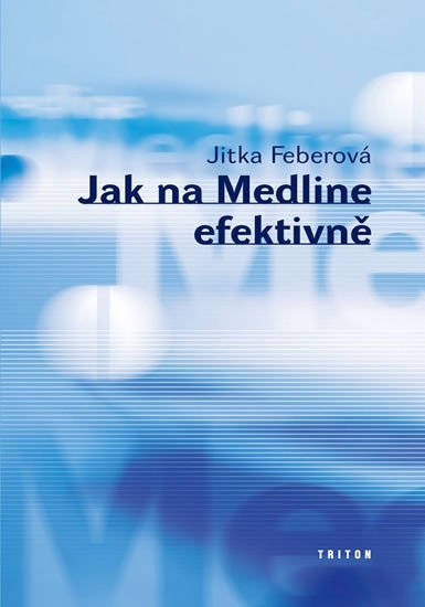 Jak na Medline efektivně – Feberová Jitka