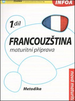 Francouzština 1 maturitní příprava - metodika – group of authors