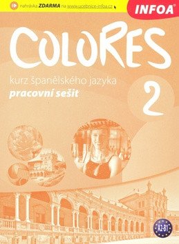 Colores 2 - Kurz španělského jazyka - pracovní sešit – Nagy Erika