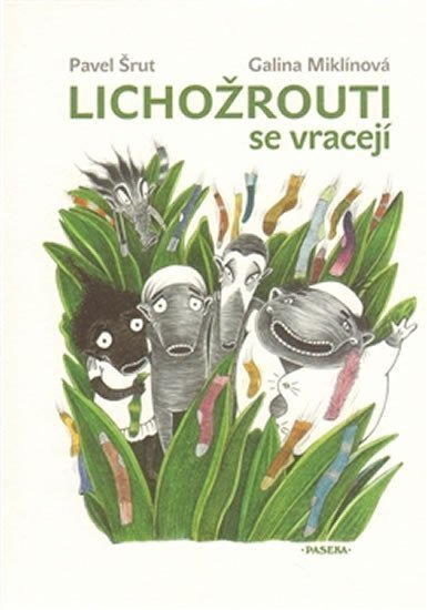 Lichožrouti se vracejí – Šrut Pavel
