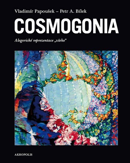Cosmogonia - Alegorické reprezentace všeho – Papoušek Vladimír