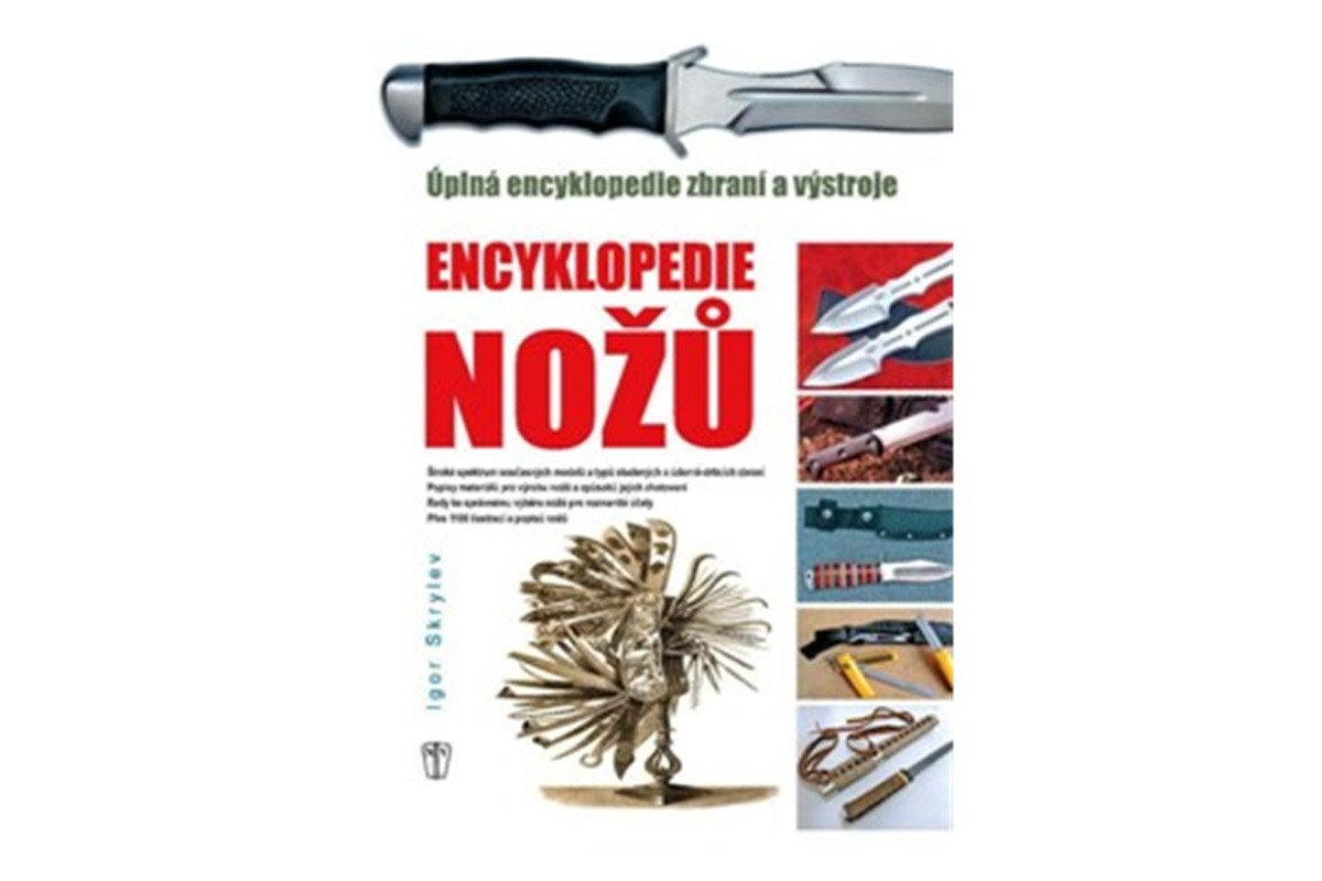 Enyklopedie nožů - Úplná encyklopedie zbraní a výstroje – Skrylev Igor