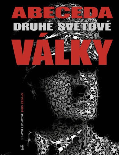 Abeceda druhé světové války – Keegan John
