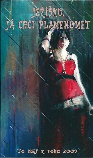 Ježíšku já chci plamenomet 2009 – group of authors