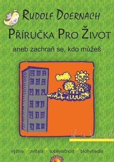 Příručka pro život aneb zachraň se kdo můžeš – Doernach Rudolf
