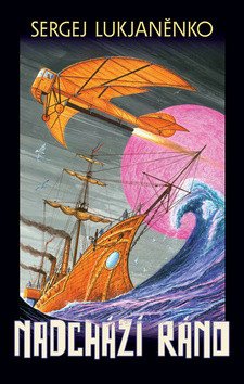 Nadchází ráno - Hledači nebe II – Lukjaněnko Sergej