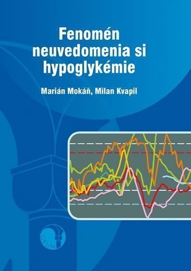 Fenomén neuvedomenia si hypoglykémie – Mokáň Marián