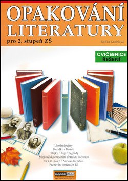 Opakování literatury pro 2 st ZŠ - Cvičebnice - Řešení – Kneblová Radka