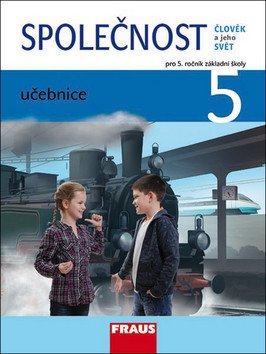 Člověk a jeho svět - Společnost 5 pro ZŠ - učebnice – group of authors