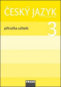 Český jazyk 3 pro ZŠ - příručka učitele – group of authors