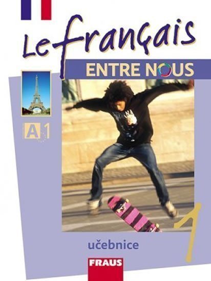Le francais ENTRE NOUS 1 - učebnice – group of authors