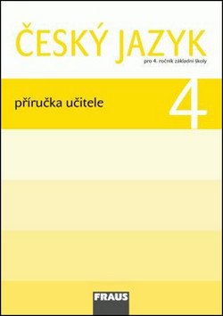 Český jazyk 4 pro ZŠ - příručka učitele – group of authors