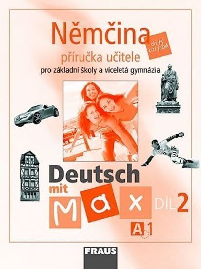 Deutsch mit Max A1díl 2 - příručka učitele – group of authors