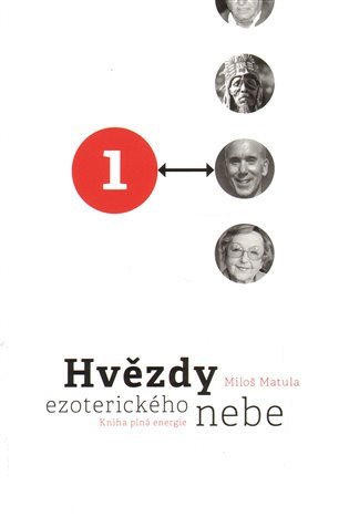 Hvězdy ezoterického nebe 1+2 – Matula Miloš (2012)