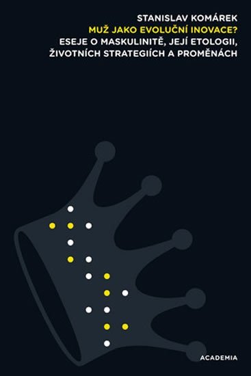 Muž jako evoluční inovace – Komárek Stanislav