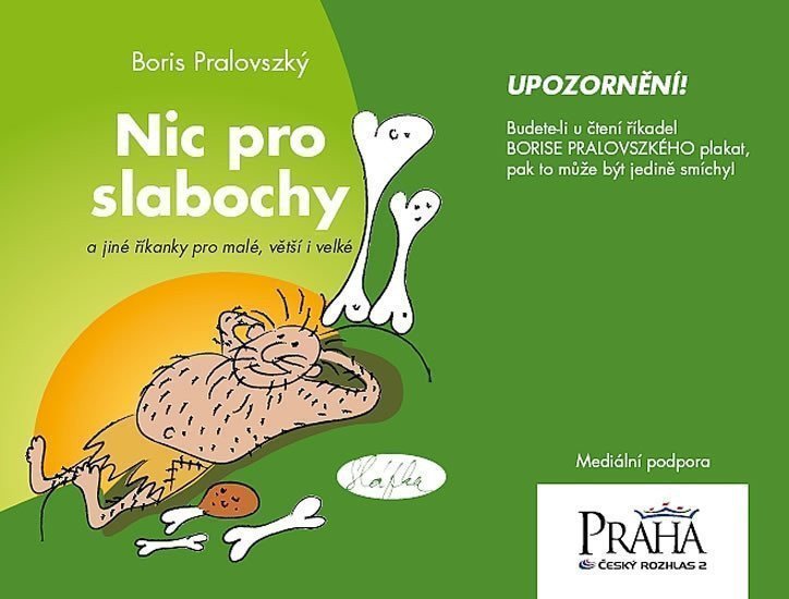 Nic pro slabochy a jiné říkanky pro malé větší i velké – Pralovszký Boris