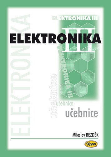 Elektronika III - učebnice – Bezděk Miloslav