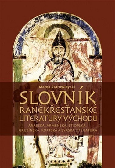 Slovník raněkřesťanské literatury východ – Starowieski Marek