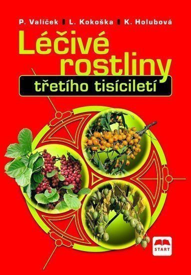 Léčivé rostliny třetího tisícíletí – group of authors