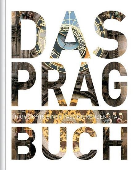 Das Prag Buch: Highlights einer faszinierenden Stadt – Kunth Verlag (2021)