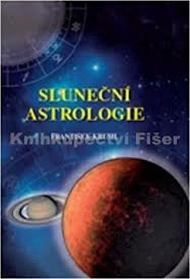 Sluneční astrologie – Kruml František (2012)