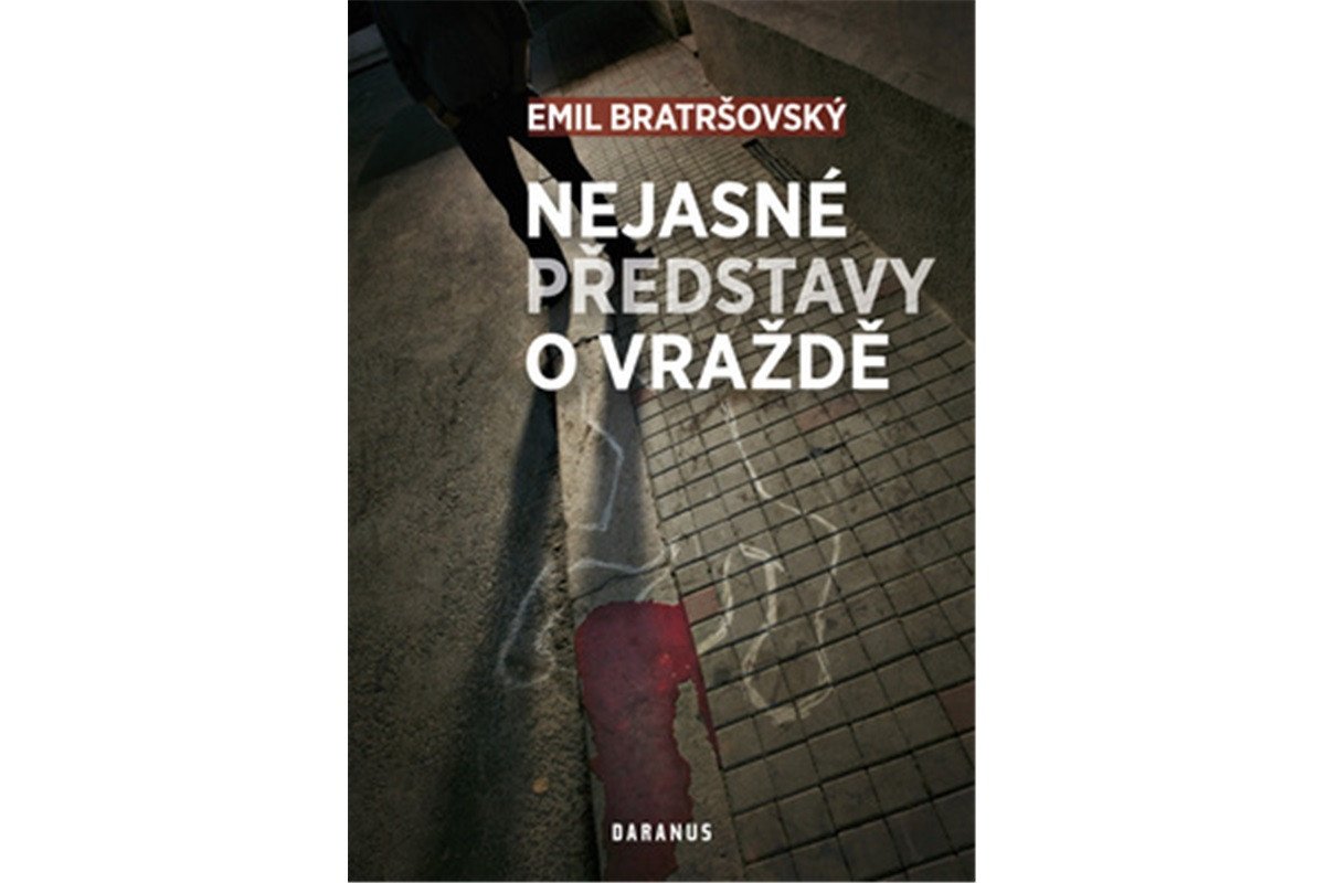 Nejasné představy o vraždě – Bratršovský Emil